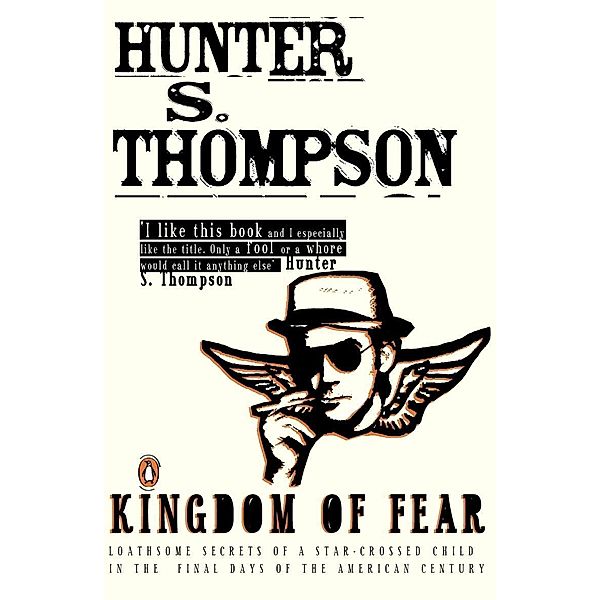 Kingdom of Fear / Penguin Modern Classics, Hunter S Thompson