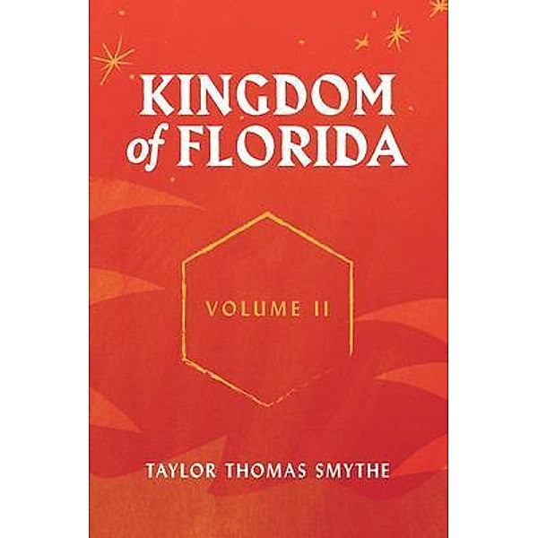 Kingdom of Florida, Volume II / Kingdom of Florida, Taylor Thomas Smythe