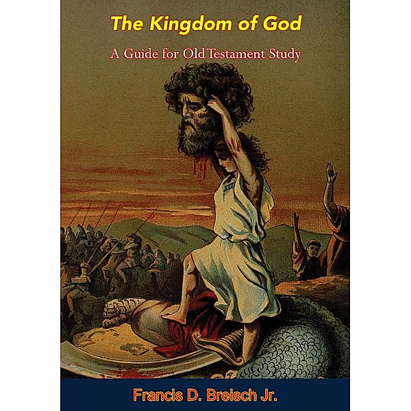 Kingdom of God, Francis D. Breisch Jr.