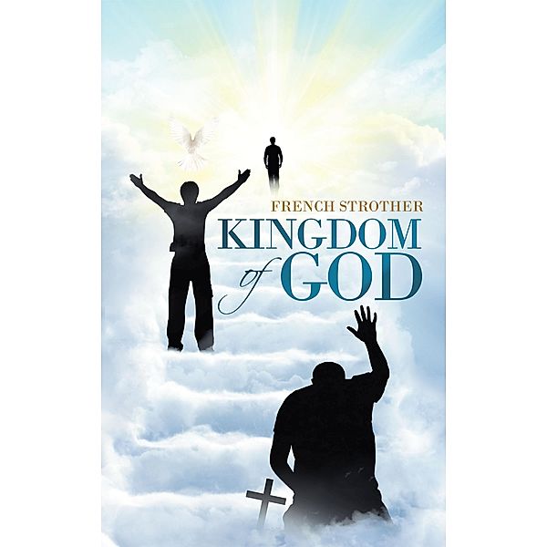 Kingdom of God, French Strother