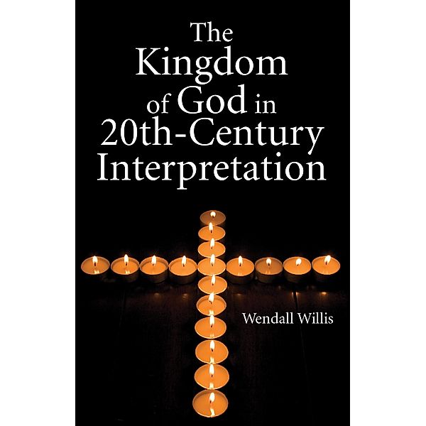 Kingdom of God in 20th-Century Interpretation