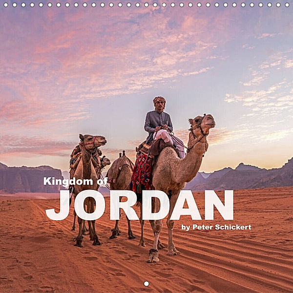 Kingdom of Jordan (Wall Calendar 2023 300 × 300 mm Square), Peter Schickert