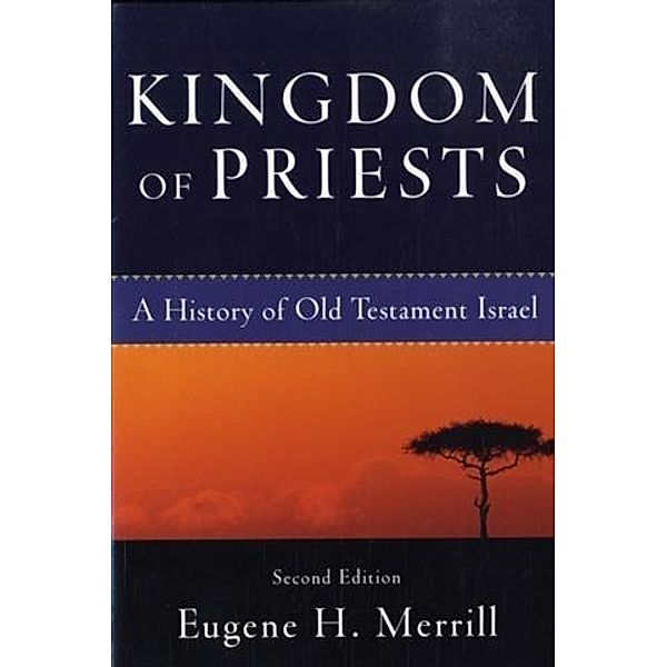 Kingdom of Priests, Eugene H. Merrill