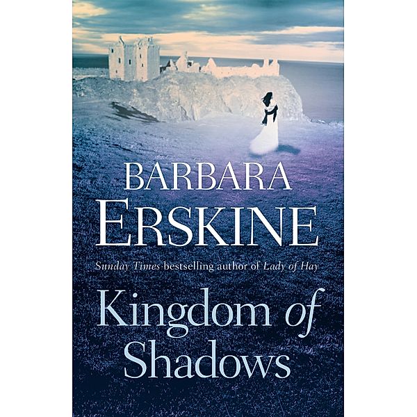 Kingdom of Shadows, Barbara Erskine
