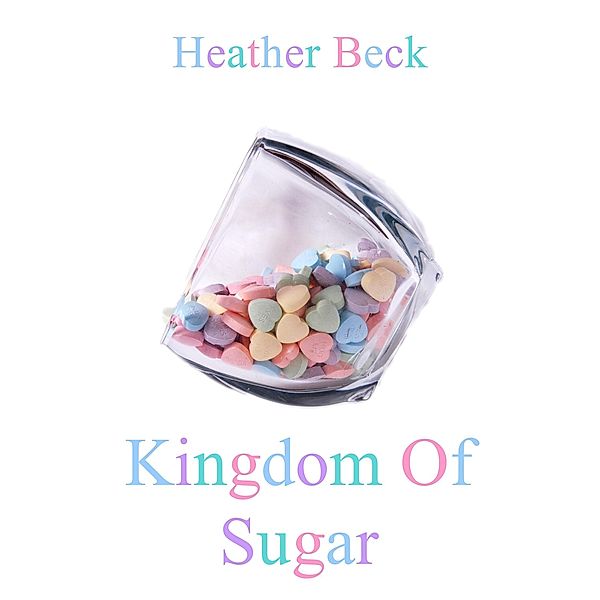 Kingdom Of Sugar (The Horror Diaries, #9), Heather Beck