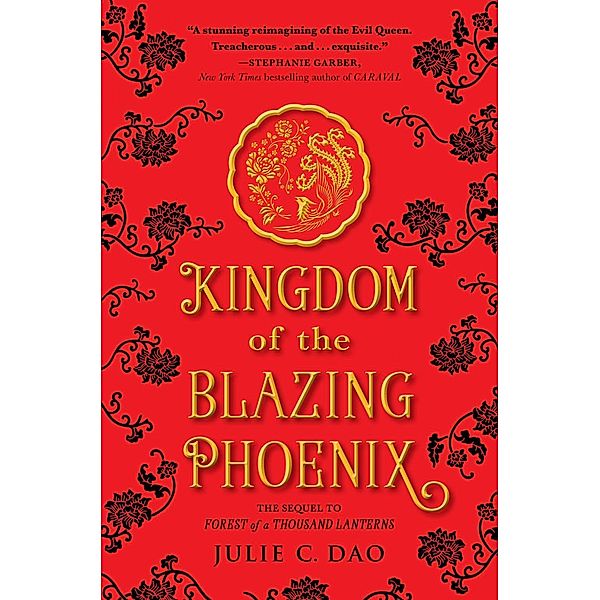 Kingdom of the Blazing Phoenix / Rise of the Empress Bd.2, Julie C. Dao