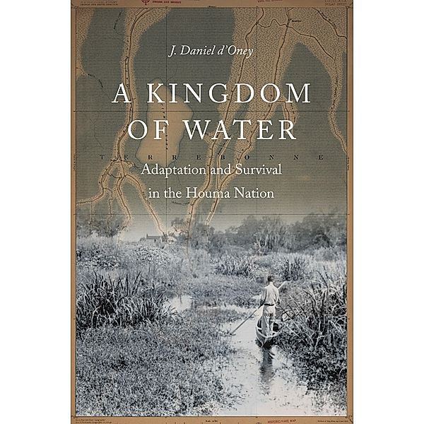 Kingdom of Water / Indians of the Southeast, J. Daniel D'Oney