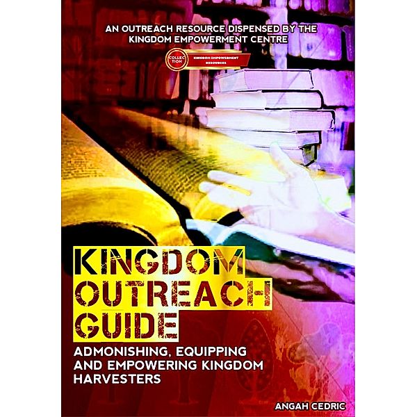 Kingdom Outreach Guide (Kingdom Empowerment Resources) / Kingdom Empowerment Resources, Angah Cedric
