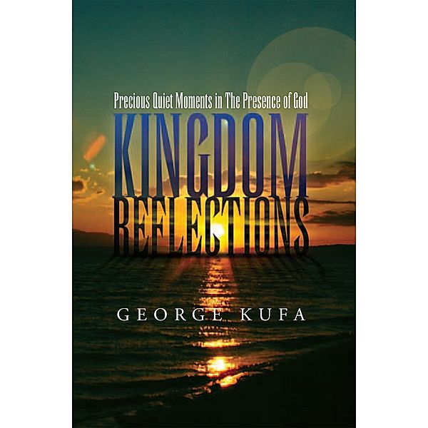 Kingdom Reflections, George Kufa