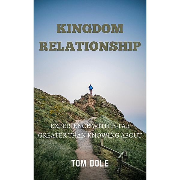 Kingdom Relationship (Kingdom eBooks) / Kingdom eBooks, Tom Dole