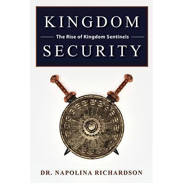 Kingdom Security and the Rise of Kingdom Sentinels, Napolina Richardson