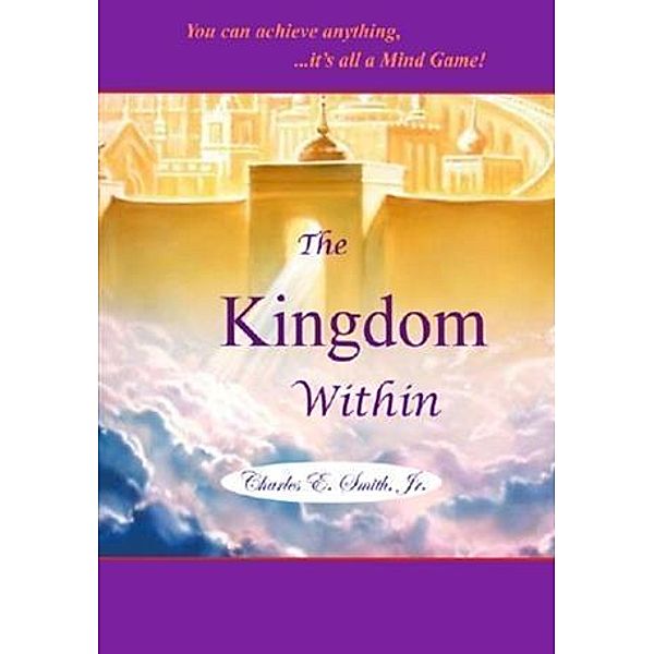 Kingdom Within, Charles E Smith Jr.