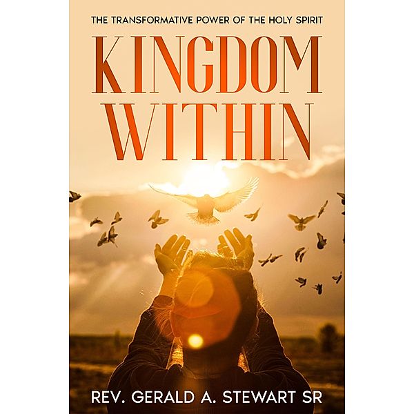 Kingdom Within, Rev. Gerald A. Stewart Sr