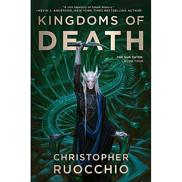 Kingdoms of Death / Sun Eater Bd.4, Christopher Ruocchio