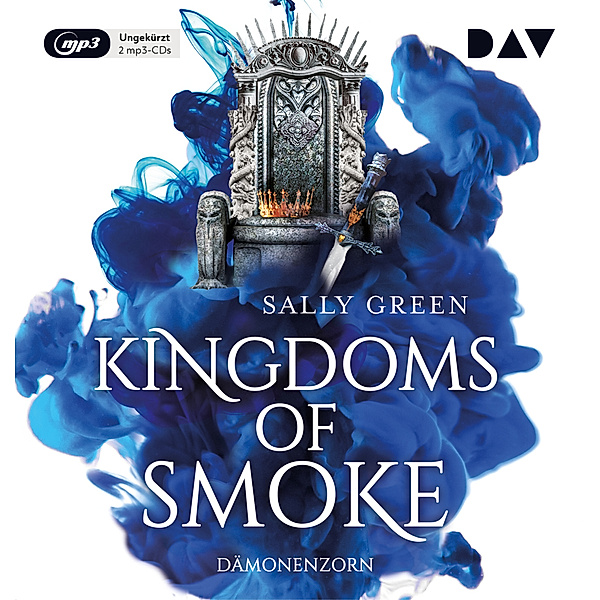Kingdoms of Smoke - 2 - Dämonenzorn, Sally Green