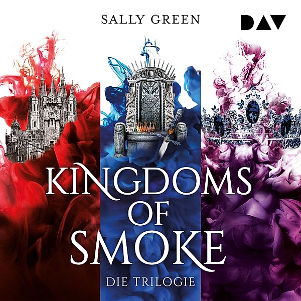 Kingdoms of Smoke – Die Trilogie, Sally Green