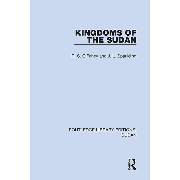 Kingdoms of the Sudan, R. S. O'Fahey, J. L. Spaulding