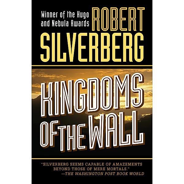 Kingdoms of the Wall, Robert Silverberg