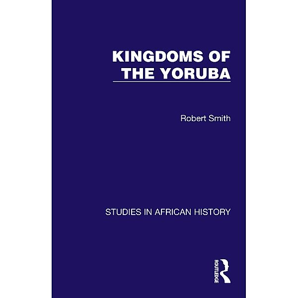 Kingdoms of the Yoruba, Robert Smith