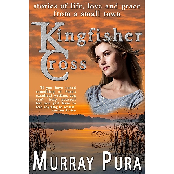 Kingfisher Cross, Murray Pura