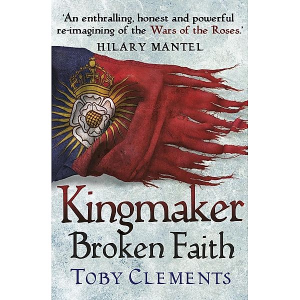 Kingmaker: Broken Faith / Kingmaker Bd.2, Toby Clements