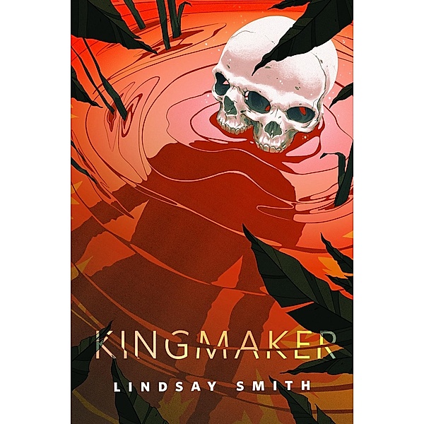 Kingmaker / Tor Books, Lindsay Smith