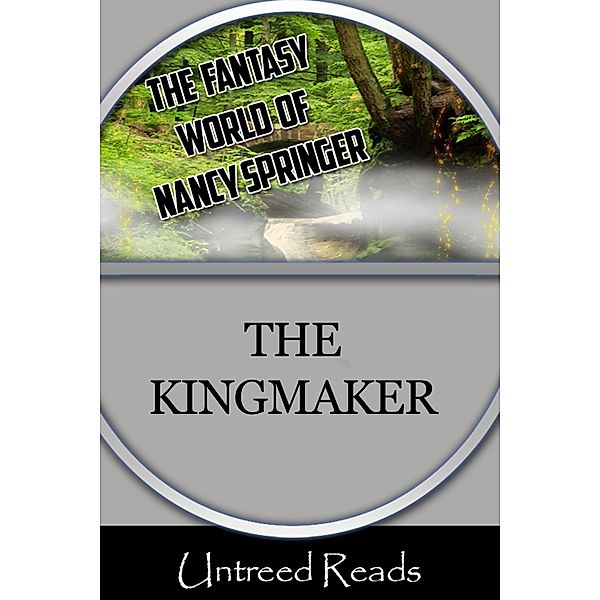 Kingmaker / Untreed Reads, Nancy Springer