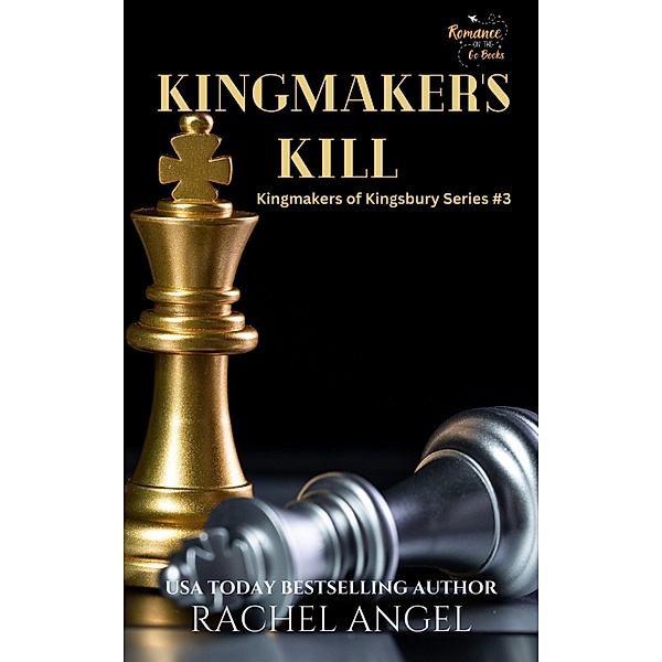 Kingmaker's Kill: A Why Choose New Adult/ YA Paranormal Fantasy Bully Romance, Rachel Angel