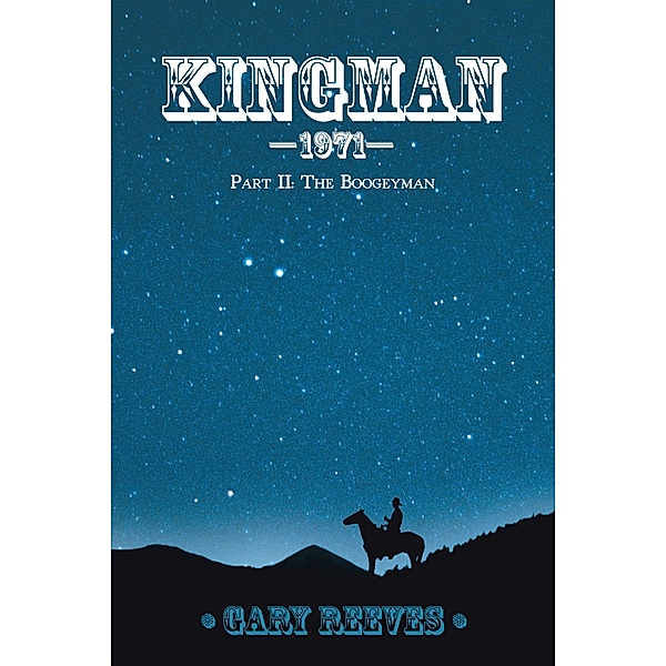 Kingman—1971, Gary Reeves