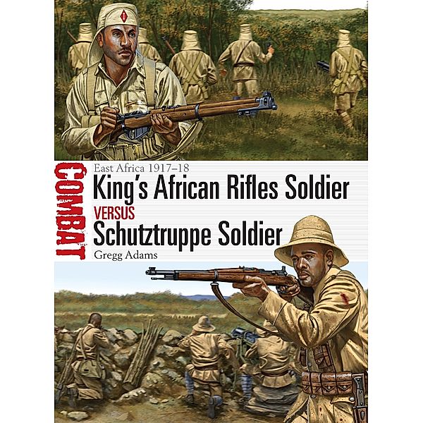 King's African Rifles Soldier vs Schutztruppe Soldier, Gregg Adams