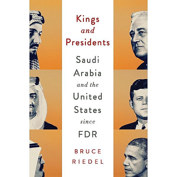 Kings and Presidents / Brookings Institution Press, Bruce Riedel