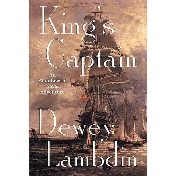 King's Captain / Alan Lewrie Naval Adventures Bd.9, Dewey Lambdin