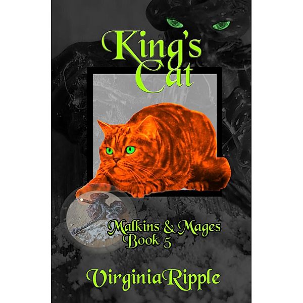 King's Cat (Malkins & Mages) / Malkins & Mages, Virginia Ripple