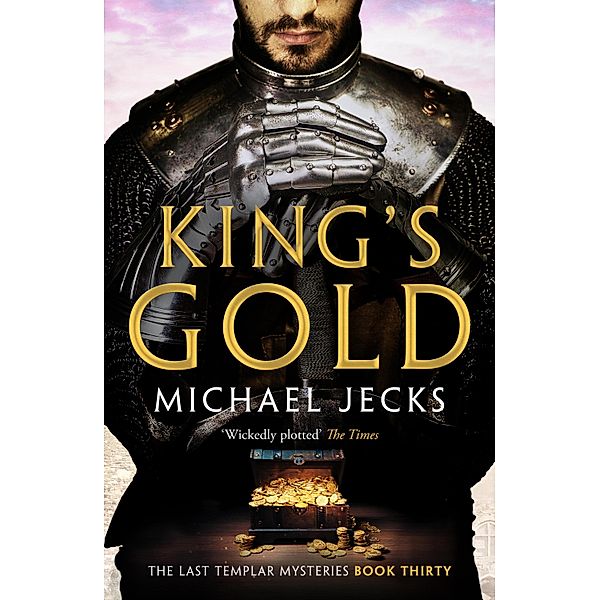 King's Gold / The Last Templar Mysteries Bd.30, Michael Jecks