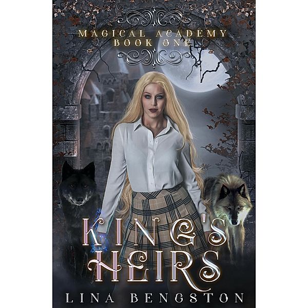 King's Heirs (Magical Academy, #1) / Magical Academy, Lina Bengston