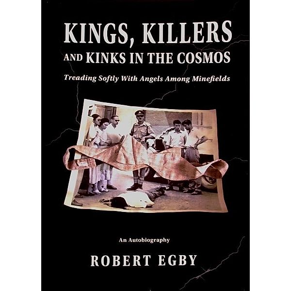 Kings, Killers and Kinks in the Cosmos, Robert Egby
