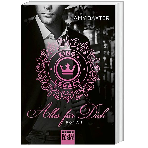 King's Legacy - Alles für dich / Bartenders of New York Bd.1, Amy Baxter