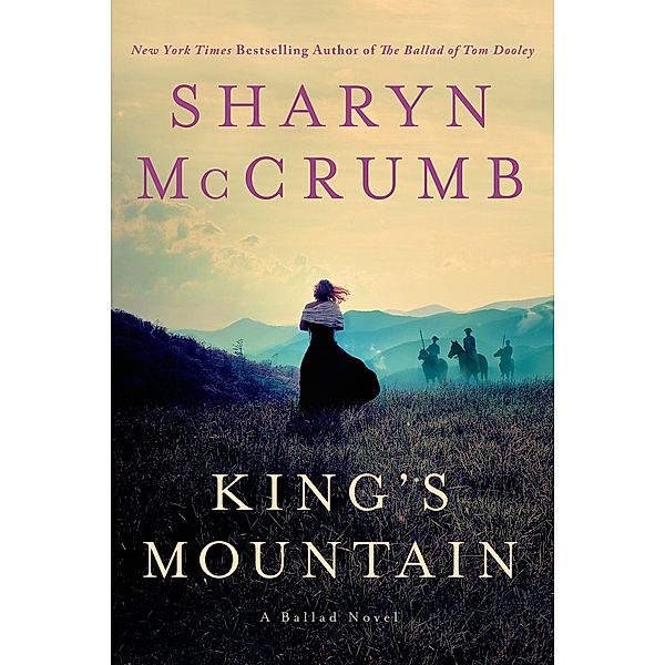 King's Mountain / Ballad Novels Bd.10, Sharyn McCrumb