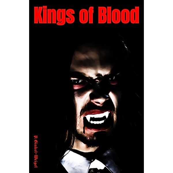 Kings of Blood, Patrick Ginkel-Weigel