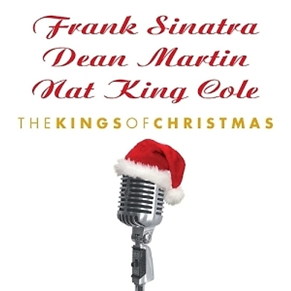 Kings Of Christmas, Sinatra, Cole, Martin