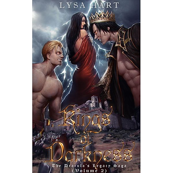Kings Of Darkness: The Dracula's Legacy Saga (Volume 2) / Kings of Darkness - The Dracula's Legacy Saga, Lysa Hart