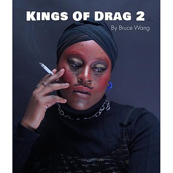 Kings of Drag 2 / Kings of Drag Bd.2, Wang Bruce