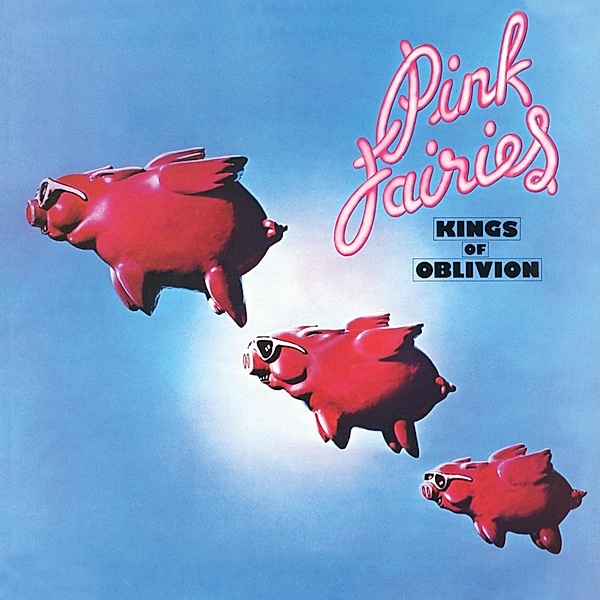 Kings Of Oblivion (Clear Pink Vinyl), Pink Fairies