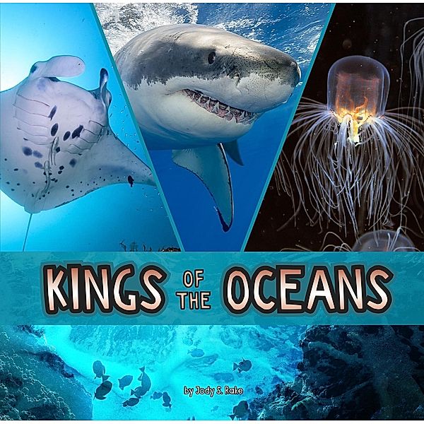 Kings of the Oceans / Raintree Publishers, Jody S. Rake