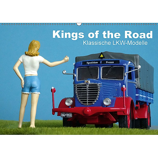 Kings of the Road, Klassische LKW-Modelle (Wandkalender 2018 DIN A2 quer), Klaus-Peter Huschka