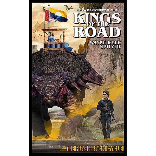 Kings of the Road: The New Ank and Williams Adventure, Wayne Kyle Spitzer