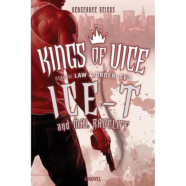 Kings of Vice / Kings of Vice Bd.1, Ice-T, Mal Radcliff