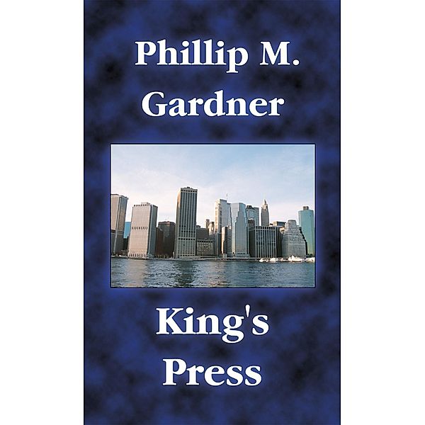 King's Press, Phillip M. Gardner