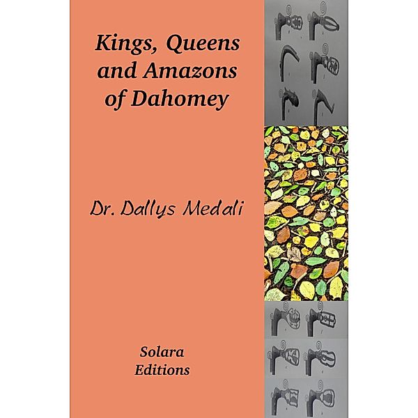 Kings, Queens and Amazons of Dahomey, Dallys Medali