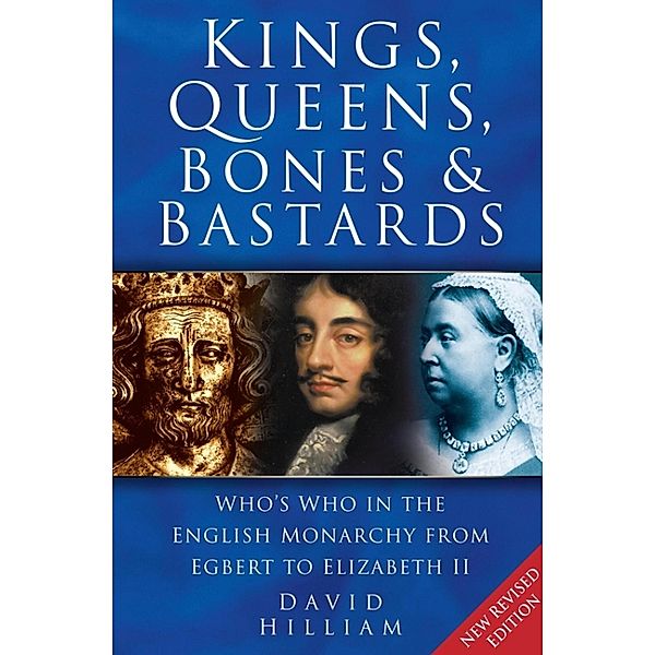 Kings, Queens, Bones and Bastards, David Hilliam